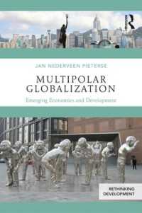 グローバル化、開発と新興経済国<br>Multipolar Globalization : Emerging Economies and Development (Rethinking Development)