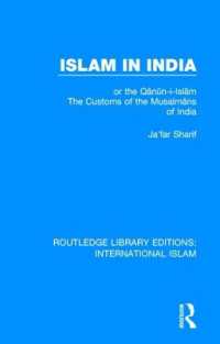Islam in India : or the Qᾱnῡn-i-Islᾱm the Customs of the Musalmᾱns of India (Routledge Library Editions: International Islam)