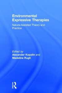 Environmental Expressive Therapies : Nature-Assisted Theory and Practice