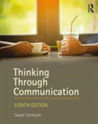 コミュニケーション研究入門（第８版）<br>Thinking through Communication : An Introduction to the Study of Human Communication （8TH）