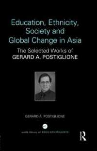 Education, Ethnicity, Society and Global Change in Asia : The Selected Works of Gerard A. Postiglione (World Library of Educationalists)