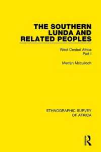 The Southern Lunda and Related Peoples (Northern Rhodesia, Belgian Congo, Angola) : West Central Africa Part I (Ethnographic Survey of Africa)