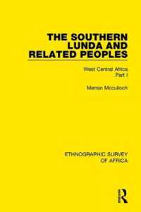 The Southern Lunda and Related Peoples (Northern Rhodesia, Belgian Congo, Angola) : West Central Africa Part I (Ethnographic Survey of Africa)