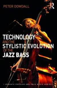 Technology and the Stylistic Evolution of the Jazz Bass (Ashgate Popular and Folk Music Series)