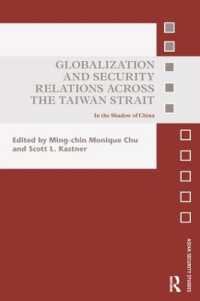 Globalization and Security Relations across the Taiwan Strait : In the shadow of China (Asian Security Studies)