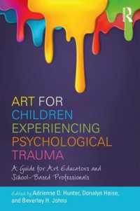 Art for Children Experiencing Psychological Trauma : A Guide for Art Educators and School-Based Professionals
