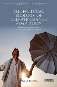 The Political Ecology of Climate Change Adaptation : Livelihoods, agrarian change and the conflicts of development (Routledge Explorations in Development Studies)