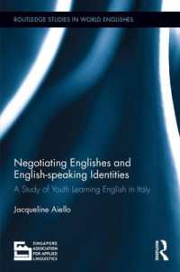 Negotiating Englishes and English-speaking Identities : A study of youth learning English in Italy (Routledge Studies in World Englishes)