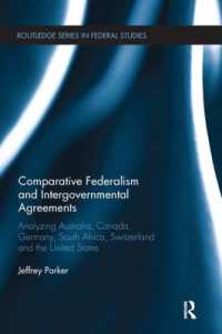 Comparative Federalism and Intergovernmental Agreements : Analyzing Australia, Canada, Germany, South Africa, Switzerland and the United States (Routledge Studies in Federalism and Decentralization)