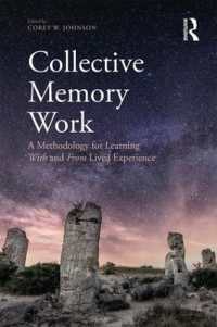 集合的記憶を伝える：生きられた経験と／から学ぶ方法<br>Collective Memory Work : A Methodology for Learning with and from Lived Experience