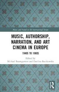 Music, Authorship, Narration, and Art Cinema in Europe : 1940s to 1980s (Music and Sound on the International Screen)