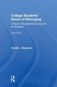 学生の大学への帰属の感覚：成功への鍵（第２版）<br>College Students' Sense of Belonging : A Key to Educational Success for All Students （2ND）