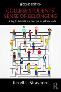 学生の大学への帰属の感覚：成功への鍵（第２版）<br>College Students' Sense of Belonging : A Key to Educational Success for All Students （2ND）