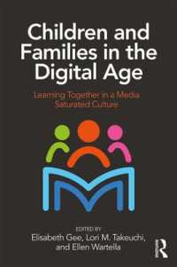 Children and Families in the Digital Age : Learning Together in a Media Saturated Culture