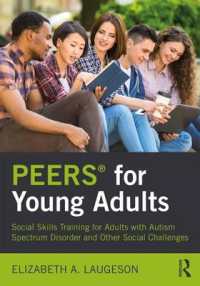 PEERS® for Young Adults : Social Skills Training for Adults with Autism Spectrum Disorder and Other Social Challenges