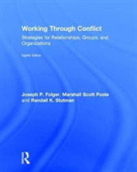 Working through Conflict : Strategies for Relationships, Groups, and Organizations （8TH）