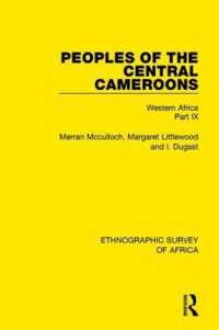 Peoples of the Central Cameroons (Tikar. Bamum and Bamileke. Banen, Bafia and Balom) : Western Africa Part IX (Ethnographic Survey of Africa)