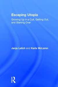 カルト宗教からの脱出<br>Escaping Utopia : Growing Up in a Cult, Getting Out, and Starting over