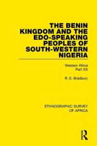 The Benin Kingdom and the Edo-Speaking Peoples of South-Western Nigeria : Western Africa Part XIII (Ethnographic Survey of Africa)