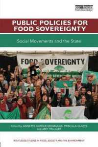 食糧主権のための公共政策：社会運動と国家<br>Public Policies for Food Sovereignty : Social Movements and the State (Routledge Studies in Food, Society and the Environment)