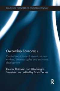 Ownership Economics : On the Foundations of Interest, Money, Markets, Business Cycles and Economic Development (Routledge Frontiers of Political Economy)