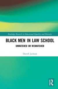 ロースクールにおける黒人<br>Black Men in Law School : Unmatched or Mismatched (Routledge Research in Educational Equality and Diversity)