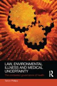 Law, Environmental Illness and Medical Uncertainty : The Contested Governance of Health (Social Justice)
