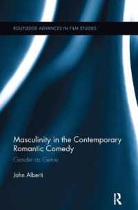 Masculinity in the Contemporary Romantic Comedy : Gender as Genre (Routledge Advances in Film Studies)