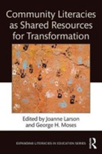 Community Literacies as Shared Resources for Transformation (Expanding Literacies in Education)