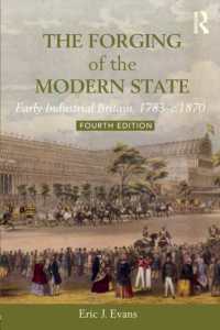 The Forging of the Modern State : Early Industrial Britain, 1783-c.1870 （4TH）