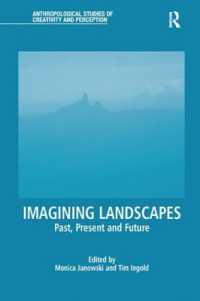Imagining Landscapes : Past, Present and Future (Anthropological Studies of Creativity and Perception)
