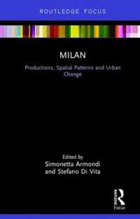 ミラノ：生産、空間的パターンと都市変動<br>Milan: Productions, Spatial Patterns and Urban Change (Built Environment City Studies)