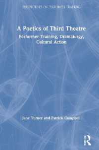 A Poetics of Third Theatre : Performer Training, Dramaturgy, Cultural Action (Perspectives on Performer Training)