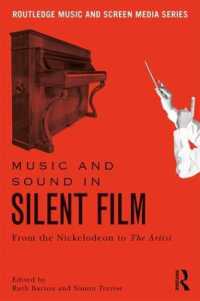 Music and Sound in Silent Film : From the Nickelodeon to the Artist (Routledge Music and Screen Media Series)