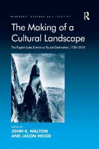 The Making of a Cultural Landscape : The English Lake District as Tourist Destination, 1750-2010 (Heritage, Culture and Identity)