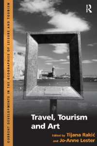 Travel, Tourism and Art (Current Developments in the Geographies of Leisure and Tourism)