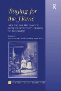 Buying for the Home : Shopping for the Domestic from the Seventeenth Century to the Present (The History of Retailing and Consumption)