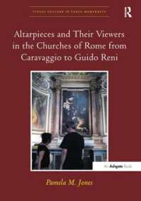 Altarpieces and Their Viewers in the Churches of Rome from Caravaggio to Guido Reni (Visual Culture in Early Modernity)