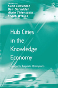 Hub Cities in the Knowledge Economy : Seaports, Airports, Brainports