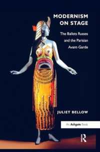 Modernism on Stage : The Ballets Russes and the Parisian Avant-Garde