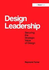 Design Leadership : Securing the Strategic Value of Design