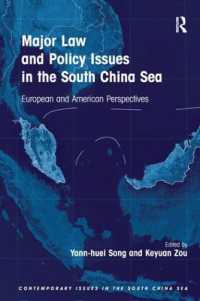 Major Law and Policy Issues in the South China Sea : European and American Perspectives (Contemporary Issues in the South China Sea)