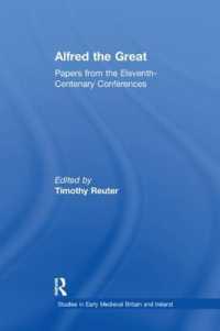 Alfred the Great : Papers from the Eleventh-Centenary Conferences (Studies in Early Medieval Britain and Ireland)
