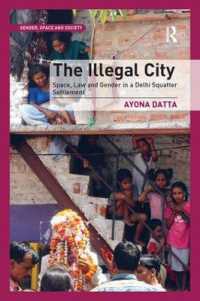 The Illegal City : Space, Law and Gender in a Delhi Squatter Settlement (Gender, Space and Society)