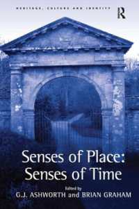 Senses of Place: Senses of Time (Heritage, Culture and Identity)