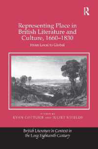 Representing Place in British Literature and Culture, 1660-1830 : From Local to Global