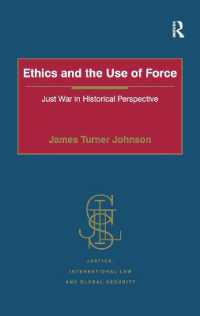 Ethics and the Use of Force : Just War in Historical Perspective (Justice, International Law and Global Security)