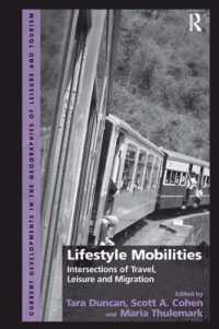 Lifestyle Mobilities : Intersections of Travel, Leisure and Migration (Current Developments in the Geographies of Leisure and Tourism)
