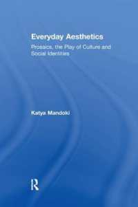 Everyday Aesthetics : Prosaics, the Play of Culture and Social Identities