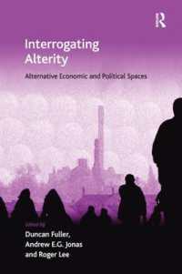 Interrogating Alterity : Alternative Economic and Political Spaces